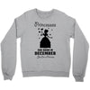 Princesses Are Born In December Crewneck Sweatshirt