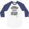 keep an ion it 3/4 Sleeve Shirt