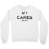 no1 cares Crewneck Sweatshirt