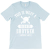 This Is What A Bad Ass Brother Looks Like T-Shirt