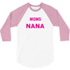 Only The Best Moms Get Promoted To Nana 3/4 Sleeve Shirt