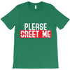 greet me T-Shirt