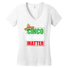 cinco de mayo  drunk lives matter Women's V-Neck T-Shirt