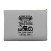 Some Of Us Grew Up Playing With Tractors The Lucky Ones Still Do Accessory Pouches