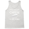 sweet dreams are made of cheese Tank Top