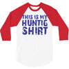 This Is My Hunting Shirt 3/4 Sleeve Shirt