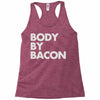 body by bacon Racerback Tank