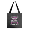 All Women Created Equal But The Best Born In March Tote Bags