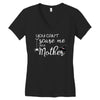 you can't scare me i'm a mother Women's V-Neck T-Shirt