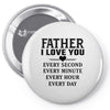 I Love You Father Pin-back button