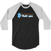 i dont need 140 characters to say fuck you 3/4 Sleeve Shirt