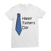 happy father's day Ladies Fitted T-Shirt