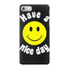 have a nice day iPhone 7 Case