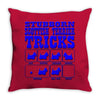 stubborn tricks Throw Pillow