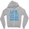 shark week live every week Zipper Hoodie
