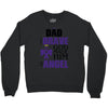 my dad was so brave god made him an angel Crewneck Sweatshirt