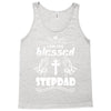 I Am One Blessed Stepdad Tank Top