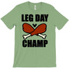 leg day T-Shirt