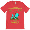 never underestimate an old man with a T-Shirt