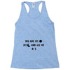 You are My Sun My Moon and All My Stars Racerback Tank