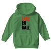 life is ball Youth Hoodie
