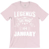 Legends Are Born In January T-Shirt