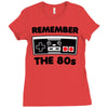 remember the 80's Ladies Fitted T-Shirt