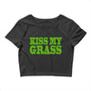 kiss my grass Crop Top