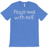 plays well with self T-Shirt