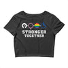 Stronger Together Crop Top