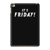 it's friday iPad Mini 4