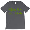 kiss me i'm irish T-Shirt