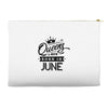 Queens Are Born In June Accessory Pouches