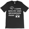i come with music T-Shirt