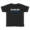 claustrophobia Toddler T-shirt