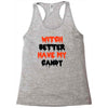 witch better have my candy Racerback Tank