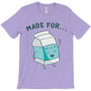 made for each other T-Shirt