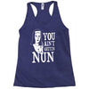 you aint getting nun Racerback Tank