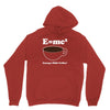 M=Mc2 Energy=Milk X Coffee Unisex Hoodie