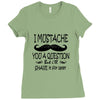 i mustache you a question t shirt Ladies Fitted T-Shirt
