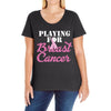 playing for breast cancer Ladies Curvy T-Shirt