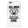 All Men Are Created Equal But Only the Best Are Born In June iPhone 6/6s Plus Case