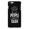 The More People I Meet The More I Love My Golden Gifts iPhone 6/6s Plus Case