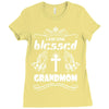 I Am One Blessed Grandmom Ladies Fitted T-Shirt