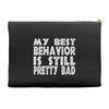 best behavior girls Accessory Pouches