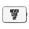never give up Laptop sleeve