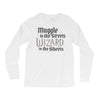 muggle in the streets, wizard in the sheets Long Sleeve Shirts