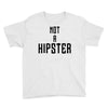 not a hipster Youth Tee