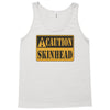 caution skinhead, ideal birthday gift or present Tank Top