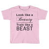 look like a beauty Toddler T-shirt